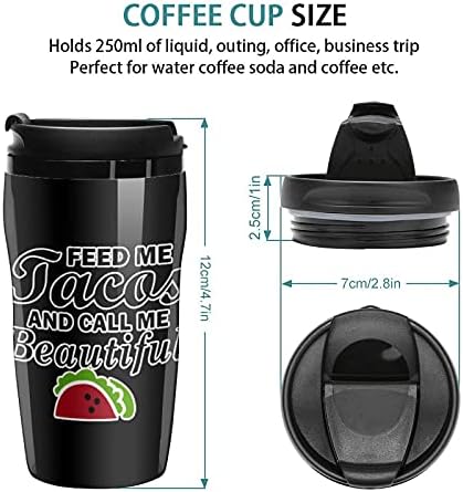 Feed Me Tacos Call Me Güzel Kullanımlık Kahve kapaklı kupa Yalıtımlı Seyahat Tumbler Çift Duvar Kupası Ofis Ev Araba Spor 250